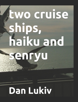 two cruise ships, haiku and senryu Cover Image