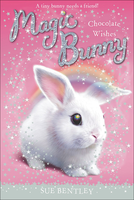 Chocolate Wishes (Magic Bunny #1) Cover Image