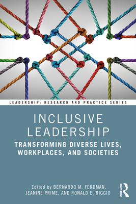 Inclusive Leadership: Transforming Diverse Lives, Workplaces, and Societies (Leadership: Research and Practice) Cover Image