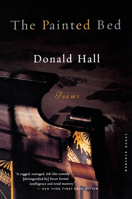 The Painted Bed: Poems By Donald Hall Cover Image