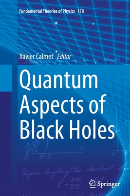 Quantum Aspects of Black Holes (Fundamental Theories of Physics #178) Cover Image
