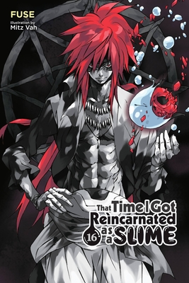 That Time I Got Reincarnated as a Slime, Vol. 16 (light novel) (That Time I Got Reincarnated as a Slime (light novel) #16) By Fuse, Mitz Vah (By (artist)), Kevin Gifford (Translated by) Cover Image
