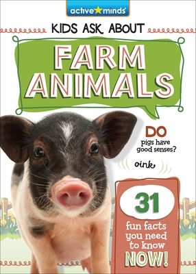 Farm Animals (Active Minds: Kids Ask about Series #3)