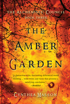 The Amber Garden: The Alchemists' Council, Book 3 Cover Image