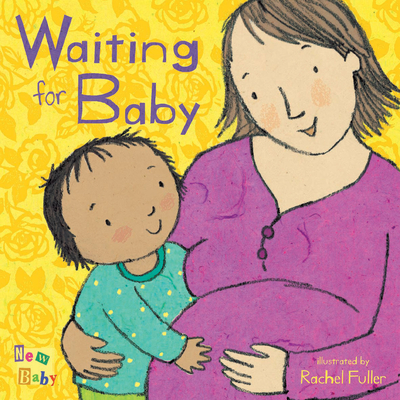 Waiting for Baby (New Baby) By Rachel Fuller (Illustrator) Cover Image