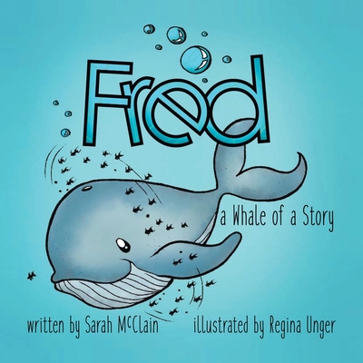 Fred: A Whale of a Story By Sarah McClain Cover Image