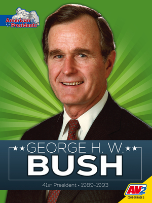 George H. W. Bush (American Presidents)