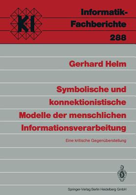 Symbolische Und Konnektionistische Modelle Der Menschlichen Informationsverarbeitung: Eine Kritische Gegenüberstellung Cover Image