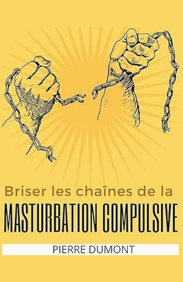 Briser les chaînes de la masturbation Cover Image