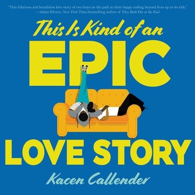 Cover for This Is Kind of an Epic Love Story Lib/E