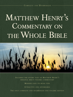 Matthew Henry's Commentary on the Whole Bible, 1-Volume Edition: Complete and Unabridged Cover Image