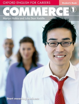 Oxford English for Careers: Commerce 1: Student's Book By Martyn Hobbs Cover Image