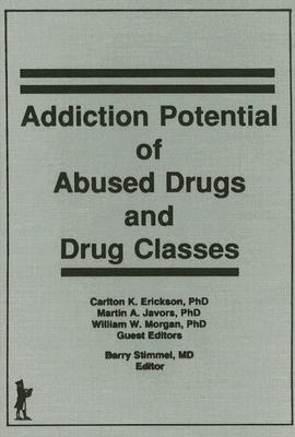 Addiction Potential of Abused Drugs and Drug Classes | IndieBound.org