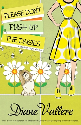 Please Don't Push Up the Daisies: A Madison Night Mystery (Madison Night Mysteries #11) By Diane Vallere Cover Image