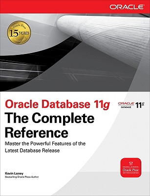 Oracle Database 11g the Complete Reference (Oracle Press) Cover Image