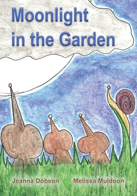 Moonlight in the Garden By Melissa Muldoon (Illustrator), Jeanna Dobson Cover Image