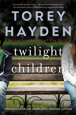 Twilight Children: Three Voices No One Heard Until Someone Listened By Torey Hayden Cover Image