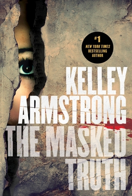 The Masked Truth By Kelley Armstrong Cover Image