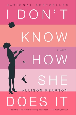 Cover for I Don't Know How She Does It: The Life of Kate Reddy, Working Mother