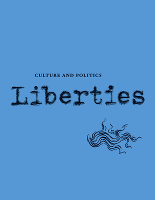 Liberties Journal of Culture and Politics: Volume II, Issue 2 Cover Image