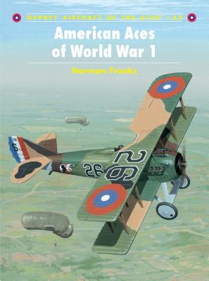 American Aces of World War 1 (Aircraft of the Aces)