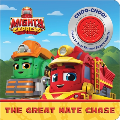 Mighty Express: The Great Nate Chase Sound Book [With Battery] Cover Image