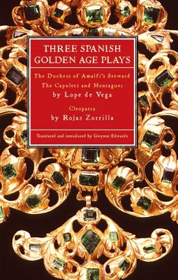 Three Spanish Golden Age Plays (Play Anthologies)