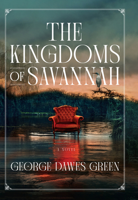 The Kingdoms of Savannah By George Dawes Green Cover Image