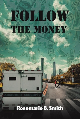 Follow the Money By Rosemarie B. Smith Cover Image