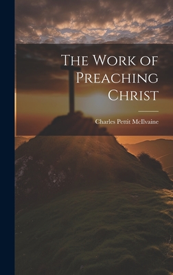 The Work of Preaching Christ Cover Image