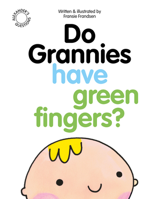 Do Grannies have Green Fingers? (Alexander's Questions)