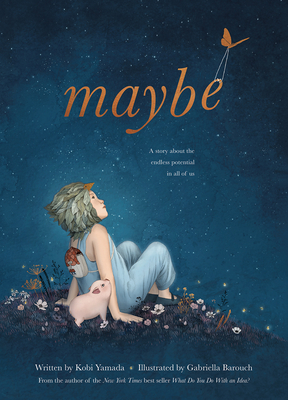 Maybe By Kobi Yamada, Gabriella Barouch (Illustrator) Cover Image