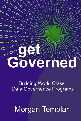 Get Governed: Building World Class Data Governance Programs Cover Image