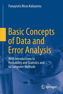 Basic Concepts of Data and Error Analysis: With Introductions to Probability and Statistics and to Computer Methods Cover Image