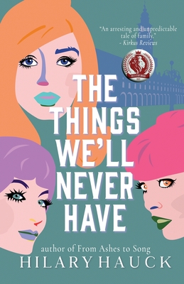 The Things We'll Never Have Cover Image
