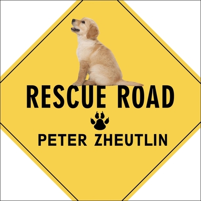 Rescue Road: One Man, Thirty Thousand Dogs and a Million Miles on the Last Hope Highway Cover Image