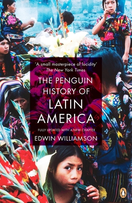 The Penguin History of Latin America By Edwin Williamson Cover Image