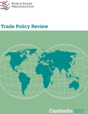 Trade Policy Review 2017: Cambodia Cover Image