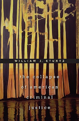 The Collapse of American Criminal Justice Cover