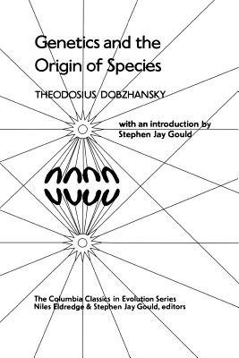 Genetics and the Origin of Species (Columbia Classics in Evolution) Genetics and the Origin of Species (Columbia Classics in Evolution) cover