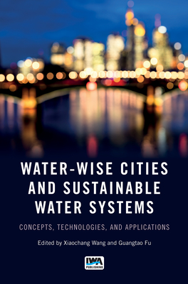 Water-Wise Cities and Sustainable Water Systems: Concepts, Technologies, and Applications Cover Image