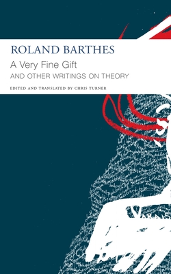 "A Very Fine Gift" and Other Writings on Theory (The French List)