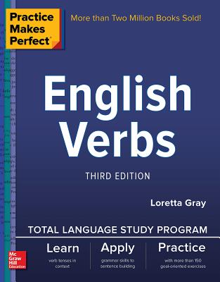 Practice Makes Perfect: English Verbs, Third Edition Cover Image