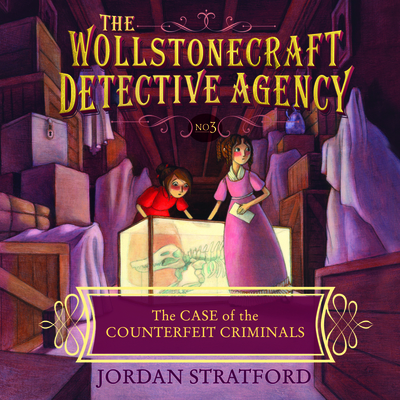 Cover for The Case of the Counterfeit Criminals (Wollstonecraft Detective Agency #3)