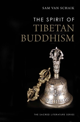 The Spirit of Tibetan Buddhism (The Spirit of ...) By Sam van Schaik Cover Image