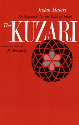 The Kuzari: An Argument for the Faith of Israel By Jehuda Halevi Cover Image