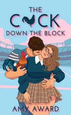 The C*ck Down the Block