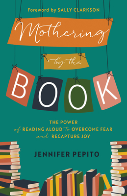 Mothering by the Book By Jennifer Pepito Cover Image