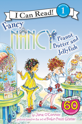 Fancy Nancy: Peanut Butter and Jellyfish (I Can Read Level 1) Cover Image