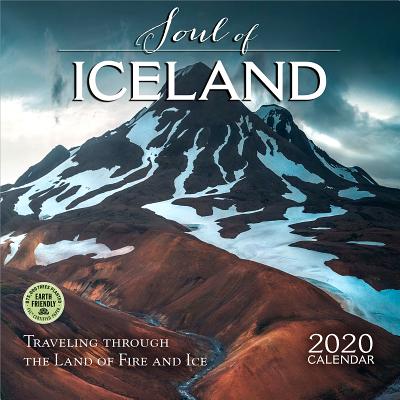 Soul of Iceland 2020 Wall Calendar: Traveling Through the Land of Fire and Ice